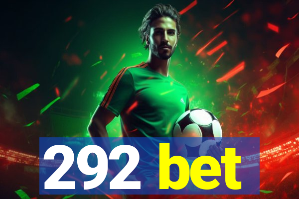 292 bet